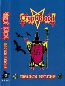 Crypt Blood – Magick Reichs CASSETTE viršelis