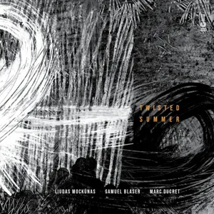 Liudas Mockūnas, Samuel Blaser, Marc Ducret – Twisted Summer VINYL viršelis