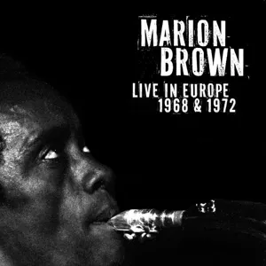 Marion Brown – Live In Europe 1968 & 1972 CD; LIMITED EDITION; REMASTERED viršelis
