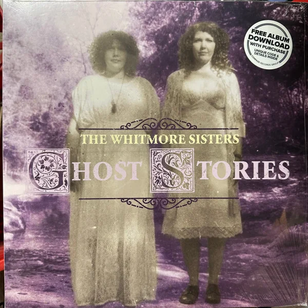 Whitmore Sisters – Ghost Stories LP viršelis