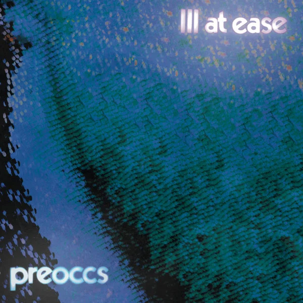 Preoccupations – Ill At Ease CD viršelis