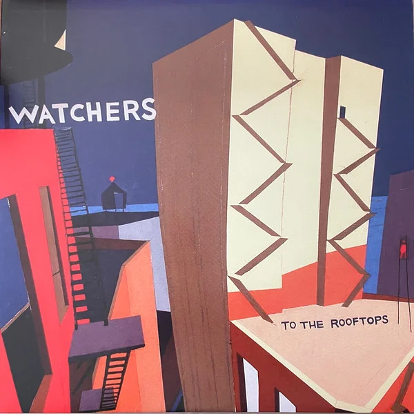 Watchers – To the Rooftops LP viršelis