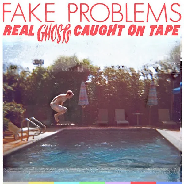 Fake Problems – Real Ghosts Cought On ... LP viršelis