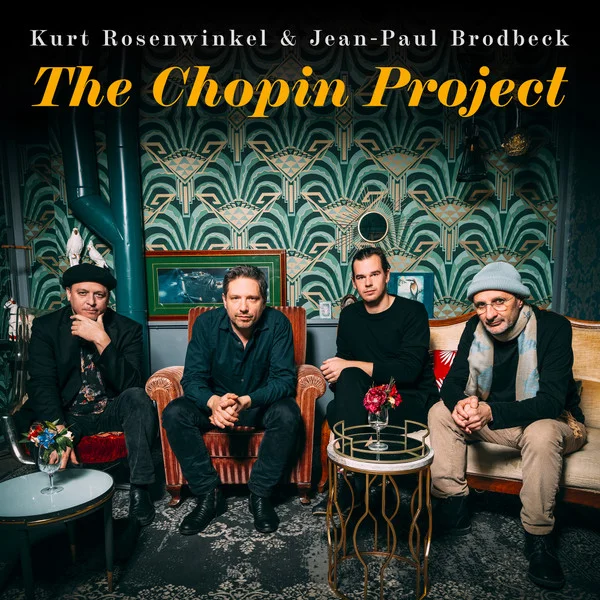 Rosenwinkel, Kurt &Amp... – Chopin Project CD viršelis