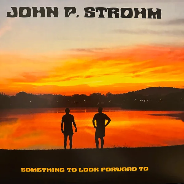 Strohm, John P. – Something To Look Forw... LP viršelis