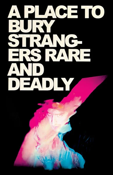 A Place To Bury Strangers – Rare and Deadly MC viršelis