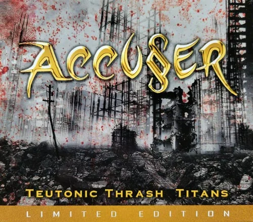 Accuser – Teutonic Thrash Titans CD viršelis