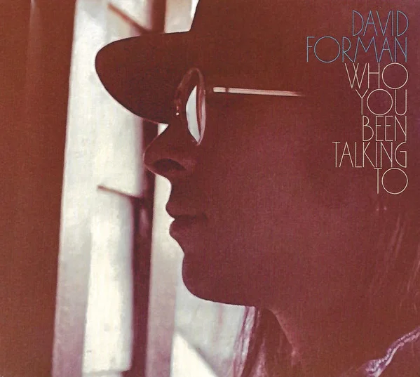 Forman, David – Who You Been Talking To CD viršelis