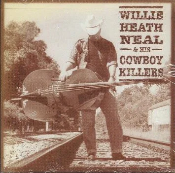 Heath Neal, Willie – And His Cowboy Killers CD viršelis