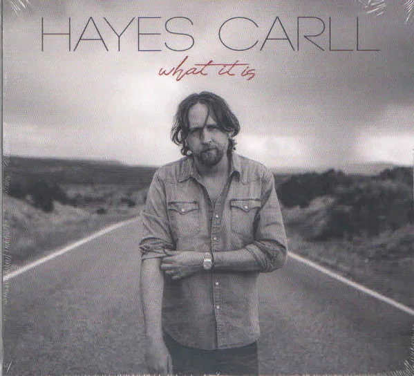 Carll, Hayes – What It is CD viršelis