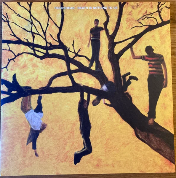 Fiddlehead – Death is Nothing To Us LP viršelis
