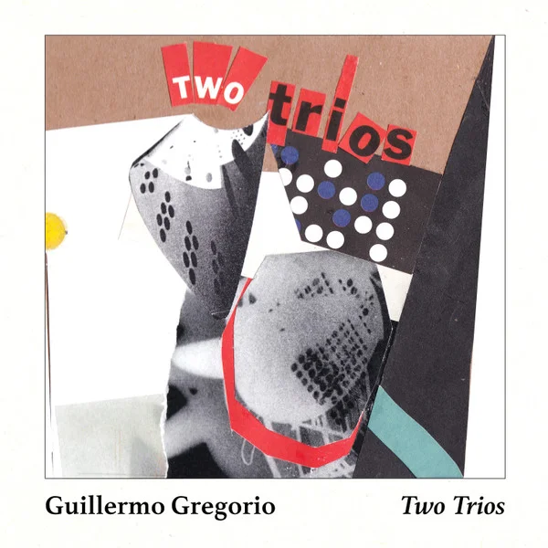 Gregorio, Guillermo – Two Trios CD viršelis