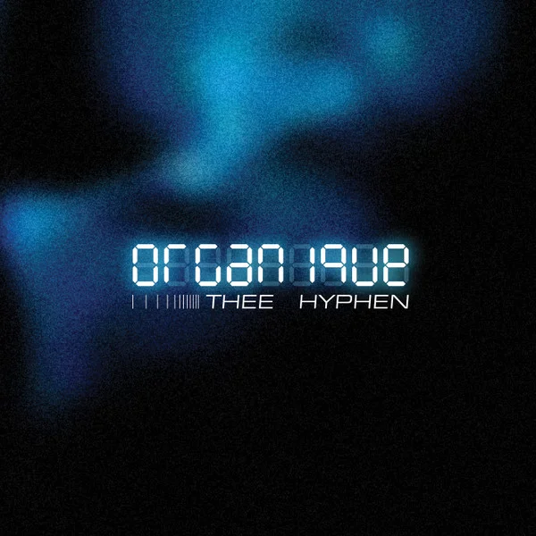 Thee Hyphen – Organique CD viršelis
