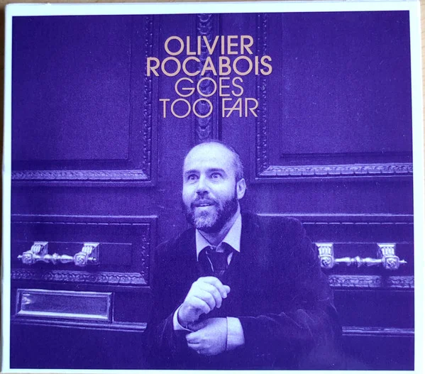 Rocabois, Olivier – Olivier Rocabois Goes ... CD viršelis