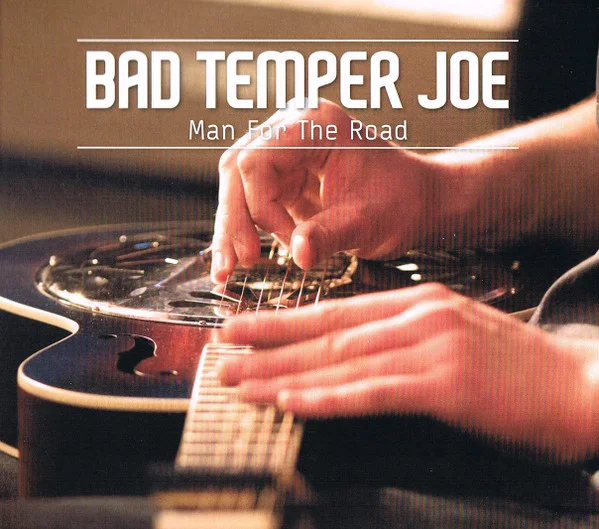 Bad Temper Joe – Man For the Road CD viršelis