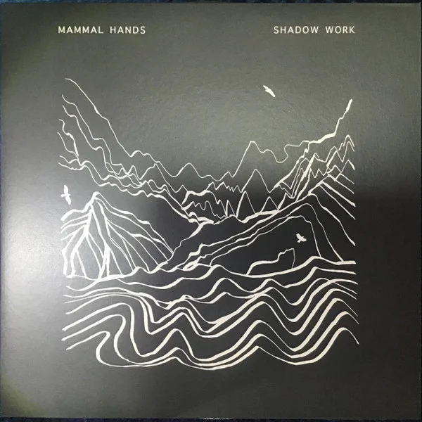 Mammal Hands – Shadow Work LP viršelis