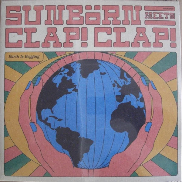 Sunborn & Clap! Clap! – Earth is Begging LP viršelis