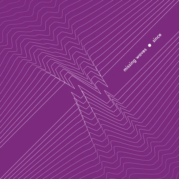 Missing Waves – Since CD viršelis