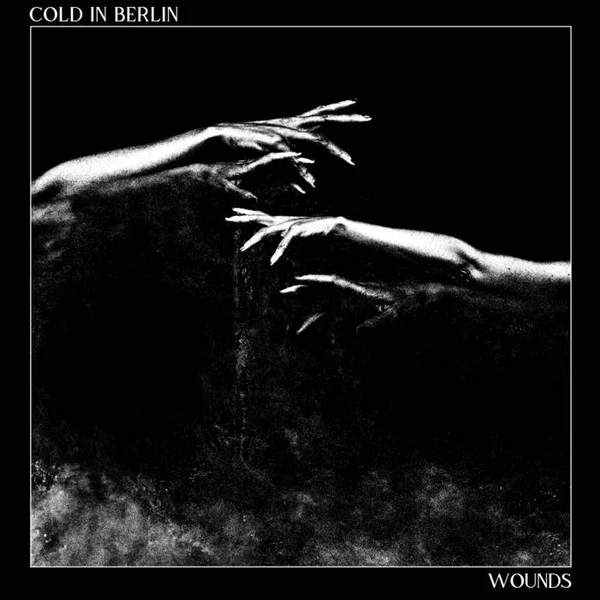 Cold In Berlin – Wounds LP viršelis