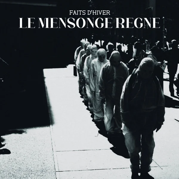Faits D Hiver – Le Mensonge Regne LP viršelis