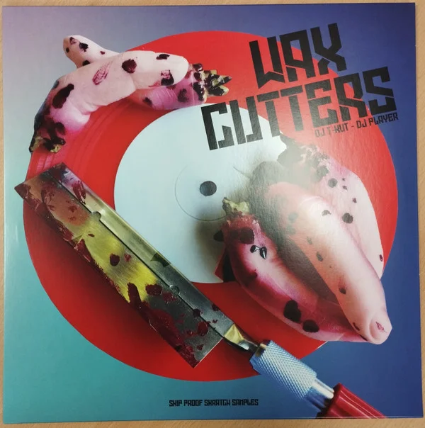 DJ T-Kut & DJ Player – Wax Cutters LP viršelis